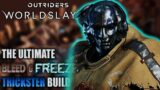 THE ULTIMATE BLEED AND FREEZE BUILD FOR TRICKSTERS IN OUTRIDERS WORLDSLAYER