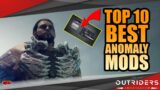 TOP ANOMALY MODS YOU NEED TO BE USING | OUTRIDERS WORLDSLAYER