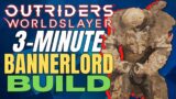 3-Minute Build – The Bannerlord Set – Outriders Worldslayer