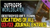 All Destroyed Rift Town Journal Entries Outriders Worldslayer