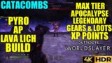 Catacombs Max Tier Gears & Loot! XP Points OUTRIDERS WORLDSLAYER Pyromancer Lava Lich Eruption Build