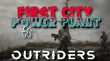 EP 14 // First City Power Plant // Outriders