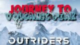 EP 17 // Journey Towards Volcanic Peak // Outriders