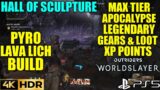 Hall of Sculpture Max Level Gears! Pyro Lava Lich Build OUTRIDERS WORLDSLAYER Pyromancer Build PS5