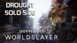 Kinda Hate This Map – Drought Palace Solo 5:26 – Outriders Worldslayer