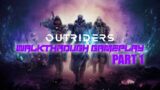 OUTRIDERS Gameplay Walkthrough PC NVIDIA RTX3070 WITH MAX GRAPHIC SETTING HD  Part1 (FULL GAME)