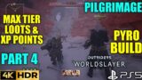 OUTRIDERS WORLDSLAYER Pyromancer Build Gameplay Walkthrough 4K 60FPS HDR Part 4 Pilgrimage FULL GAME