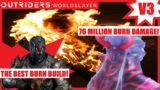 [OUTRIDERS WORLDSLAYER] The Mighty Conflagration Burn Build [Version 3/Final Version]