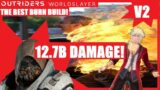 [OUTRIDERS WORLDSLAYER] Upgraded The Best Burn Build & Doubled Its Damage [Version 2]
