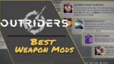 Outriders Best Weapon Mods