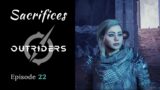 Outriders | Sacrifices | Role Play Let's Play Episode 22