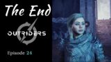 Outriders | The End | Role Play Let's Play Episode 24