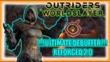 Outriders Worldslayer | Ultimate Debuffer | Reforged Build 2.0 | Smooth and Lethal