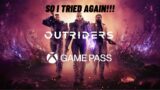 So i tried Outriders on game pass again!!!