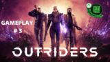 OUTRIDERS GAMEPLAY #3