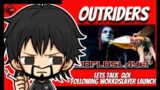 OUTRIDERS | Lets Talk QoL | #OUTRIDERS #WORLDSLAYERS #QoL