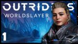 OUTRIDERS: WORLDSLAYER | Part 1