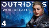 OUTRIDERS: WORLDSLAYER | Part 4