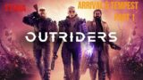 OUTRIDERS – WORLDSLAYERS (ARRIVAL & TEMPEST ) | STADIA | PART 1