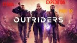 OUTRIDERS – WORLDSLAYERS (EXPEDITION) | STADIA | PART 10