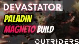 Outriders Devastator: Paladin X-Man Build! The Unkillable Tank! Build guide with tips for Devastator