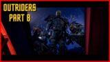 Outriders Playthrough Part 8