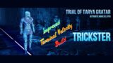 Outriders Worldslayer – Trial of Tarya Gratar as Trickster (Improved Terminal Velocity Build)