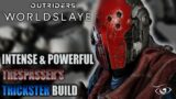 THE TRESPASSERS BUILD YOU NEED IN OUTRIDERS WORLDSLAYER