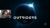 Outriders | Stream Archive (10/1)