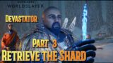 Outriders Worldslayer | Devastator | Retrieve the Shard Part 3| 3070ti Graphics 4k 60fps