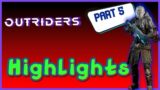 OUTRIDERS – Highlights for the Week