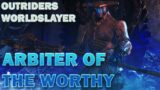 OUTRIDERS WORLDSLAYER: Killing Arbiter of the Worthy