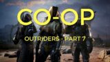 Outriders – 3 Player Co-op Campaign Walkthrough Gameplay – Part 7