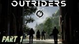 OUTRIDERS – A Step-By-Step Walkthrough of the Game | Campaign walkthrough Part 1