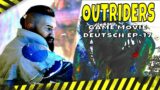 OUTRIDERS GERMAN – EP-17 – FULL GAME WALKTHROUGH – DEUTSCH OHNE KOMMENTAR