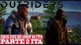 OUTRIDERS | IL DOTTOR ZAHEDI  [Xbox One Gameplay Walkthrough ITA PARTE 2 HD 1080P 60 FPS]