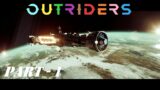 OUTRIDERS Part 1 – A New Beginning Gameplay Walkthrough No Commentary