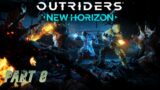 OUTRIDERS  Part 8- A Step-By-Step Walkthrough(includes side missions) | Campaign walkthrough