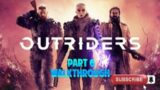 Outriders Gameplay Walkthrough Part 6