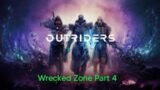 Outriders Gameplay Walkthrough,  Wrecked Zone Part 4