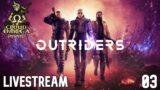 Outriders (PC): Livestream Series Part 3: Picking it back up!!