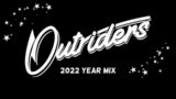 Outriders 2022 Year Mix (Tech House/House/Bass House)