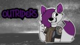 Outriders Ep.1 "A whole New Earth"