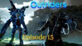 Outriders Gameplay,  Episode 15
