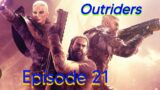Outriders Gameplay, Episode 21