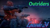 Outriders Gameplay, Episode 24