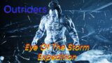 Outriders Gameplay, Expedition Eye Of The Storm
