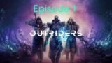 Outriders Gameplay, New Playthrough Ep.1