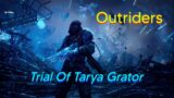 Outriders Gameplay Trial Of Tarya Grator Part 1