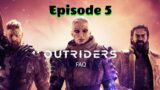 Outriders Gameplay Walkthrough Episode 5